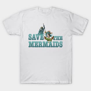 Save the mermaids T-Shirt